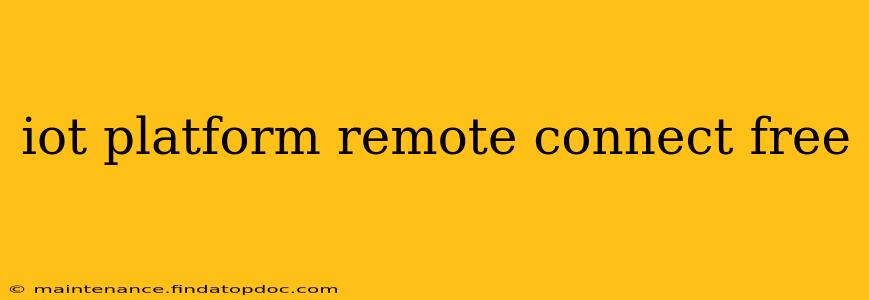 iot platform remote connect free