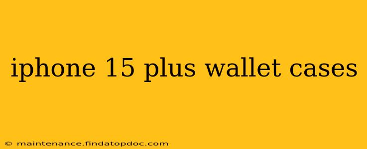 iphone 15 plus wallet cases