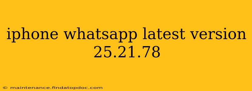 iphone whatsapp latest version 25.21.78