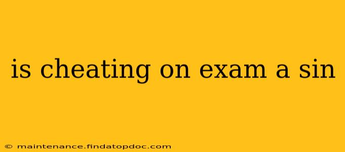 is cheating on exam a sin