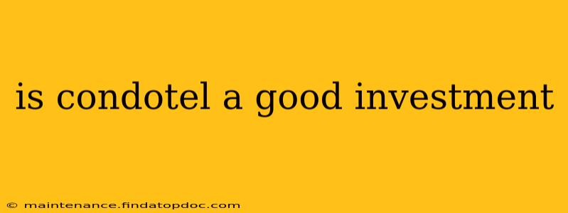 is condotel a good investment