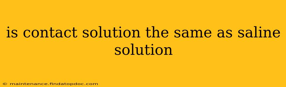 is contact solution the same as saline solution