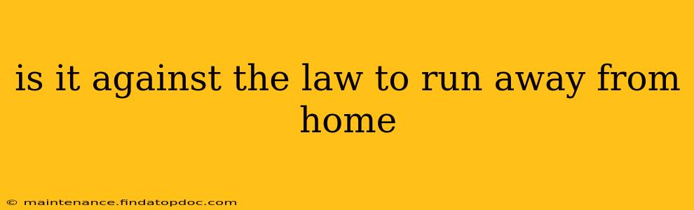 is it against the law to run away from home