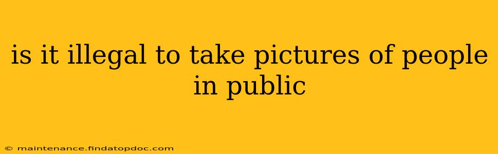 is it illegal to take pictures of people in public