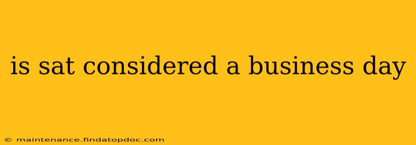 is sat considered a business day