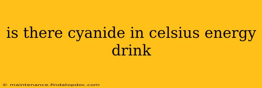 is there cyanide in celsius energy drink