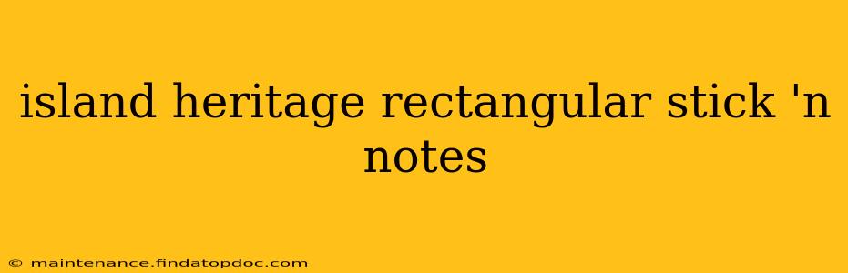island heritage rectangular stick 'n notes