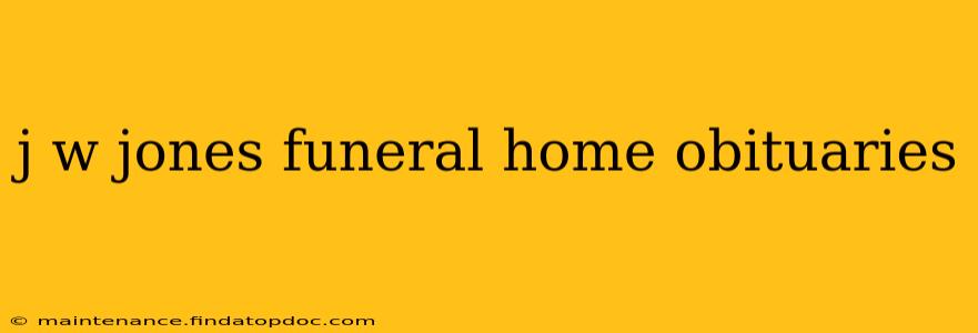 j w jones funeral home obituaries