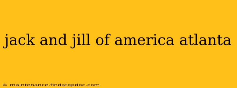 jack and jill of america atlanta