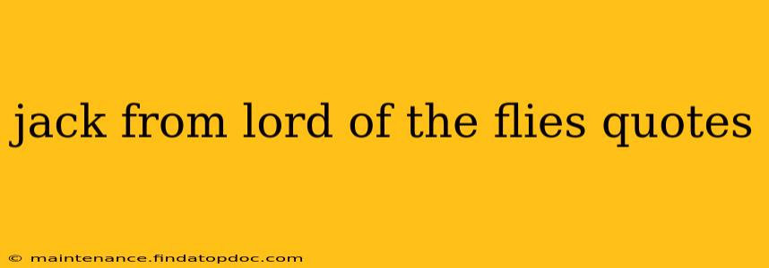 jack from lord of the flies quotes