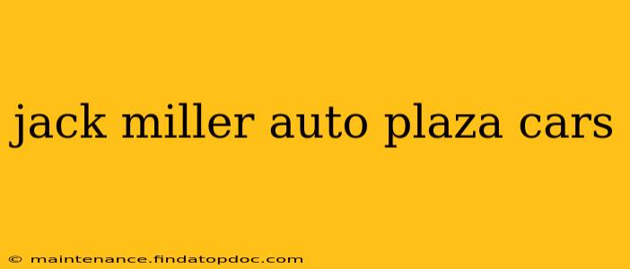 jack miller auto plaza cars