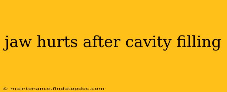 jaw hurts after cavity filling