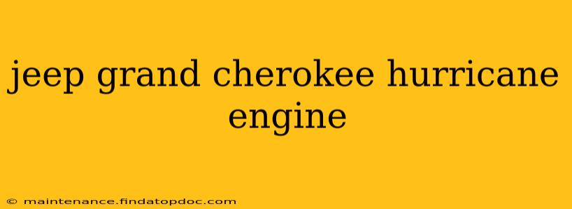 jeep grand cherokee hurricane engine