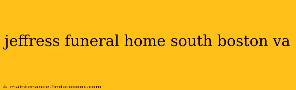 jeffress funeral home south boston va