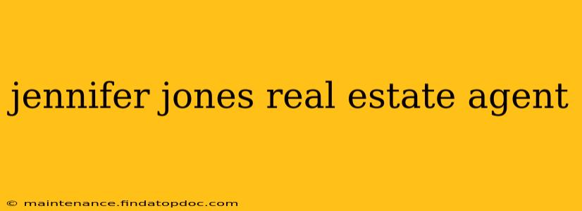 jennifer jones real estate agent