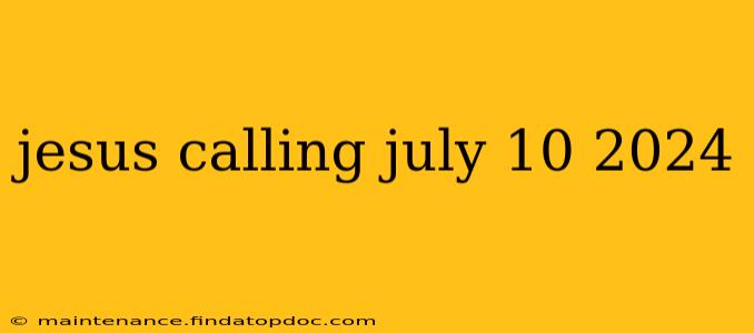 jesus calling july 10 2024