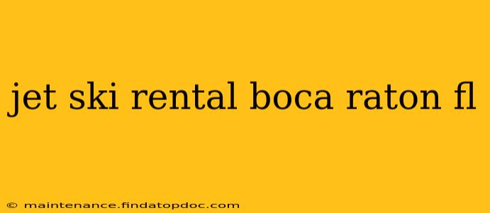 jet ski rental boca raton fl