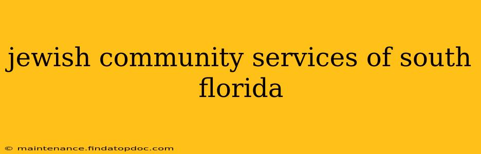 jewish community services of south florida
