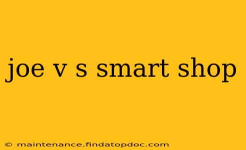 joe v s smart shop