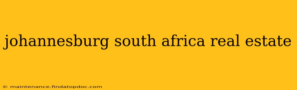 johannesburg south africa real estate