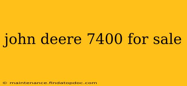 john deere 7400 for sale