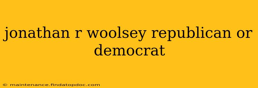 jonathan r woolsey republican or democrat