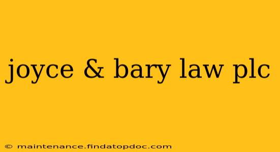 joyce & bary law plc
