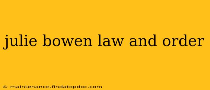 julie bowen law and order
