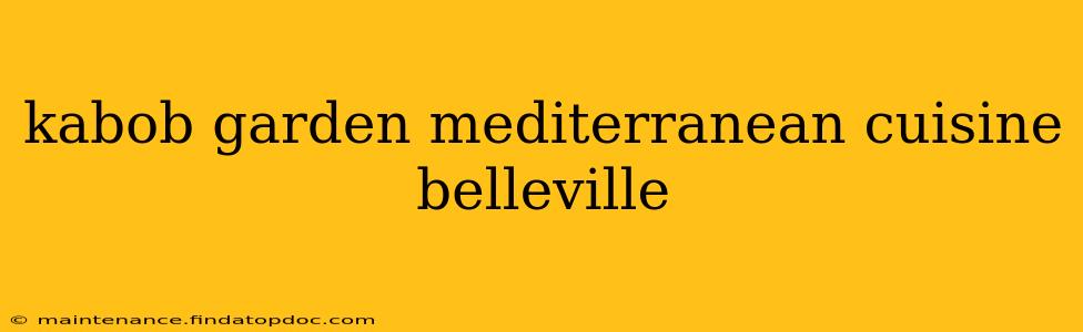 kabob garden mediterranean cuisine belleville