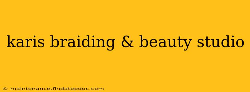 karis braiding & beauty studio