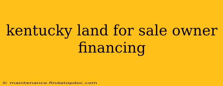 kentucky land for sale owner financing