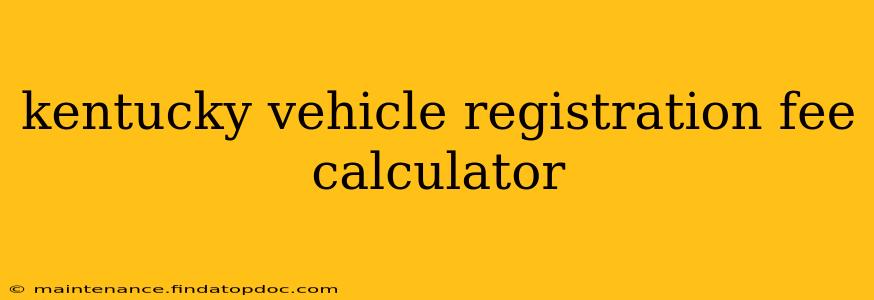 kentucky vehicle registration fee calculator