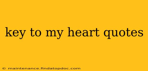 key to my heart quotes