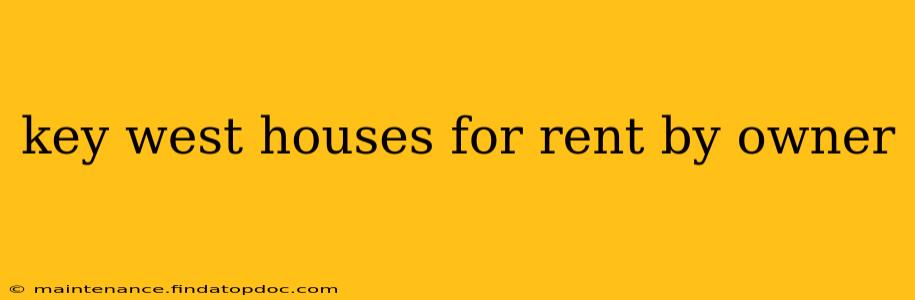 key west houses for rent by owner