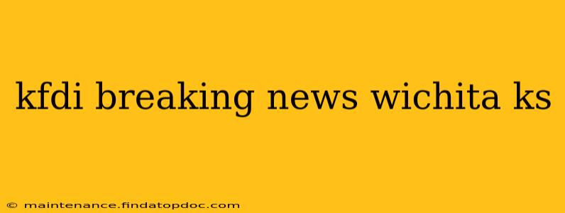 kfdi breaking news wichita ks