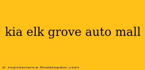 kia elk grove auto mall
