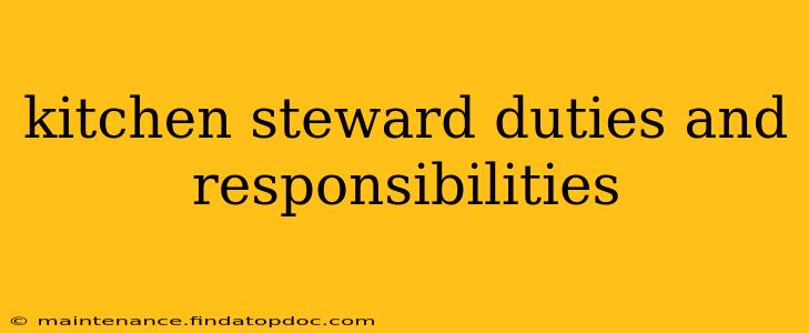 kitchen steward duties and responsibilities