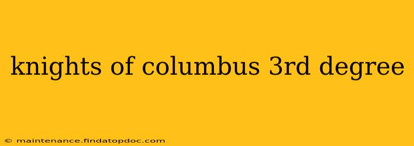 knights of columbus 3rd degree
