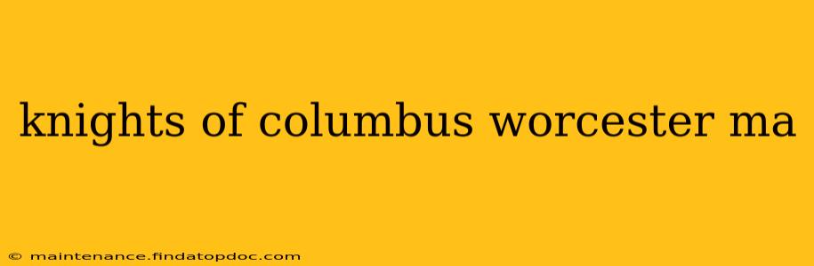 knights of columbus worcester ma