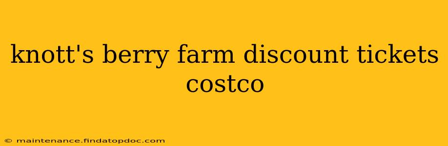 knott's berry farm discount tickets costco