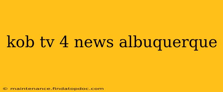 kob tv 4 news albuquerque