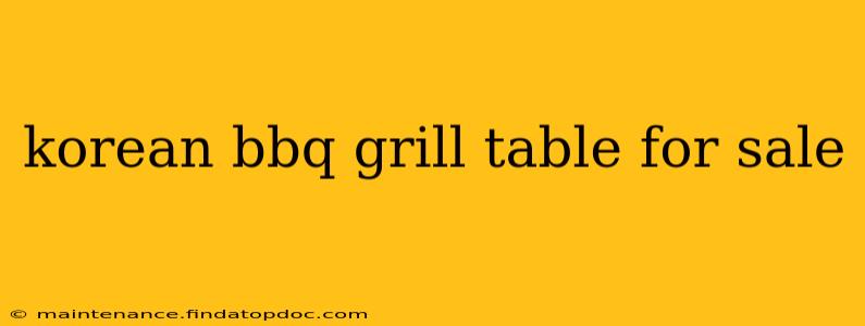 korean bbq grill table for sale