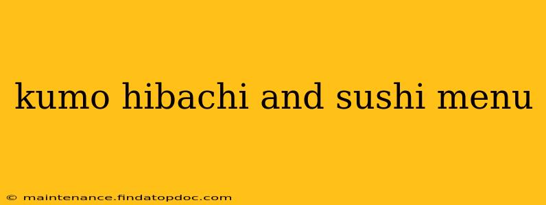 kumo hibachi and sushi menu
