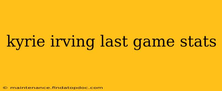 kyrie irving last game stats