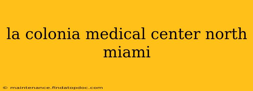la colonia medical center north miami