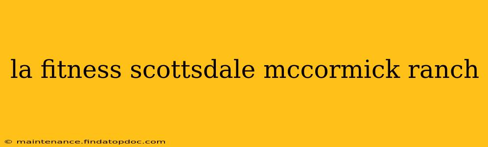 la fitness scottsdale mccormick ranch