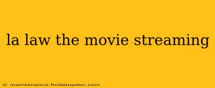 la law the movie streaming