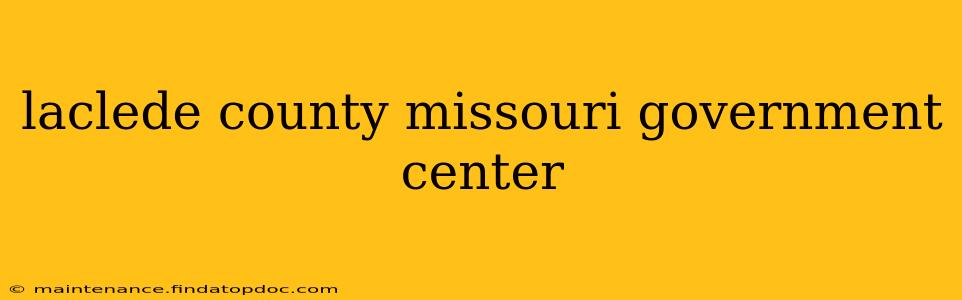 laclede county missouri government center
