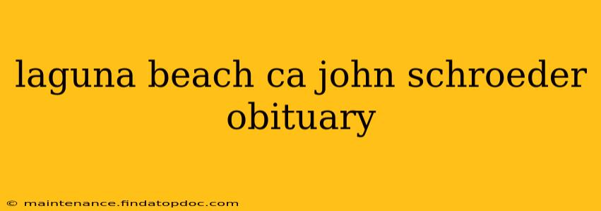 laguna beach ca john schroeder obituary