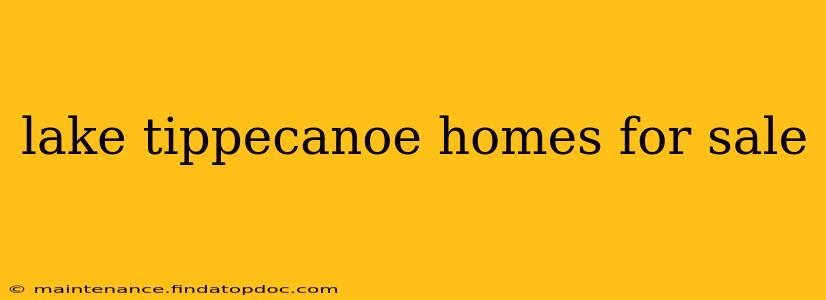 lake tippecanoe homes for sale